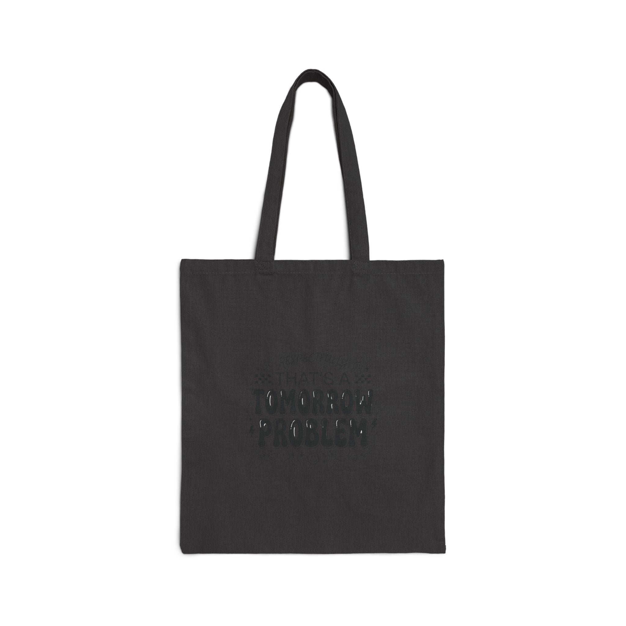 That's a Tomorrow Problem Tote | Gen Z sassy snark, minimalist type