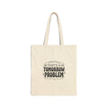 That's a Tomorrow Problem Tote | Gen Z sassy snark, minimalist type