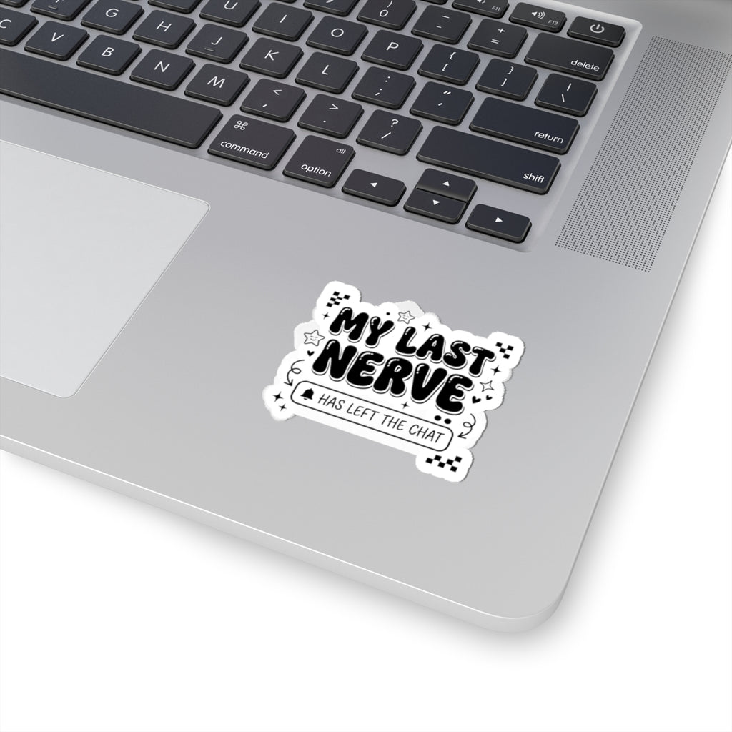 My Last Nerve Sticker | Gen Z Sassy, Snarky Typography Kiss-Cut