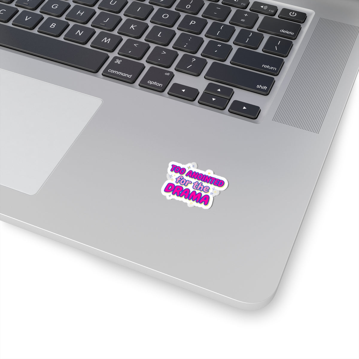 Too Anointed for the Drama Kiss-Cut Stickers | Gen Z sassy, snarky aesthetic