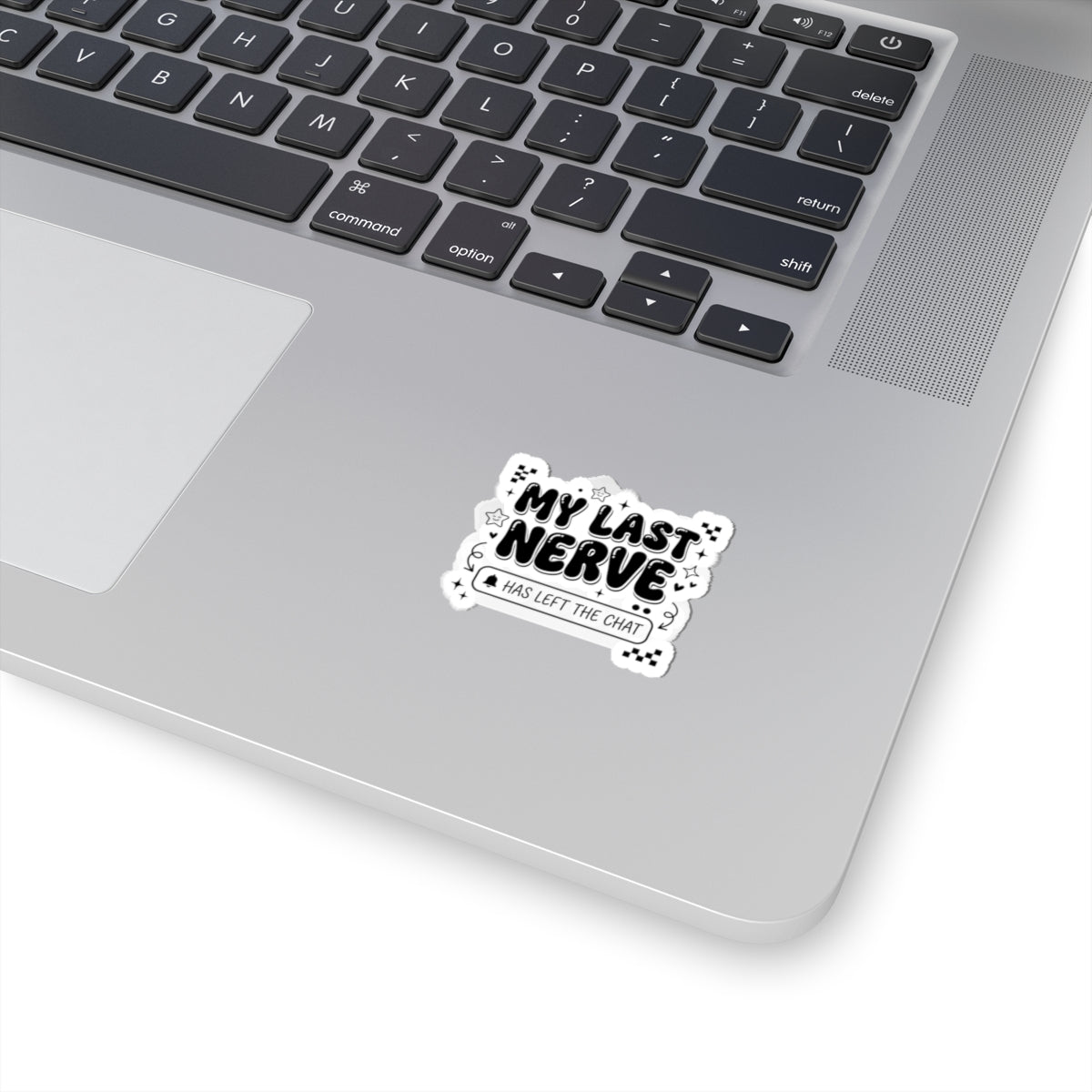 My Last Nerve Sticker | Gen Z Sassy, Snarky Typography Kiss-Cut