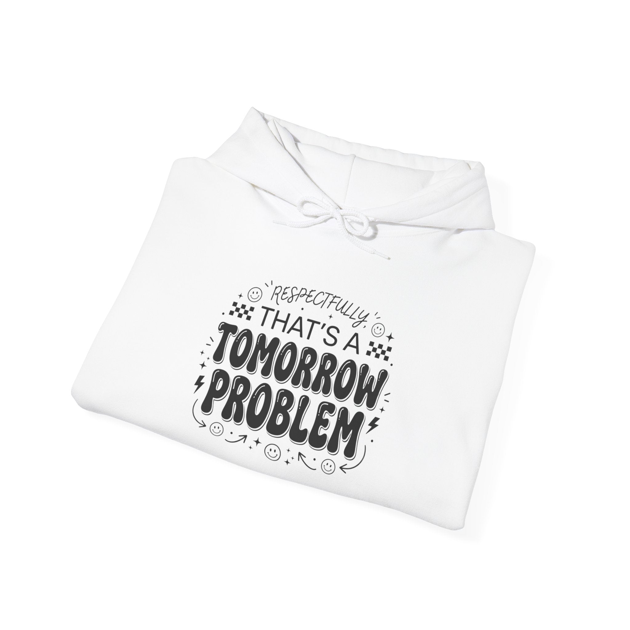That's a Tomorrow Problem Hoodie | Gen Z Sassy Snark, Minimalist Typography