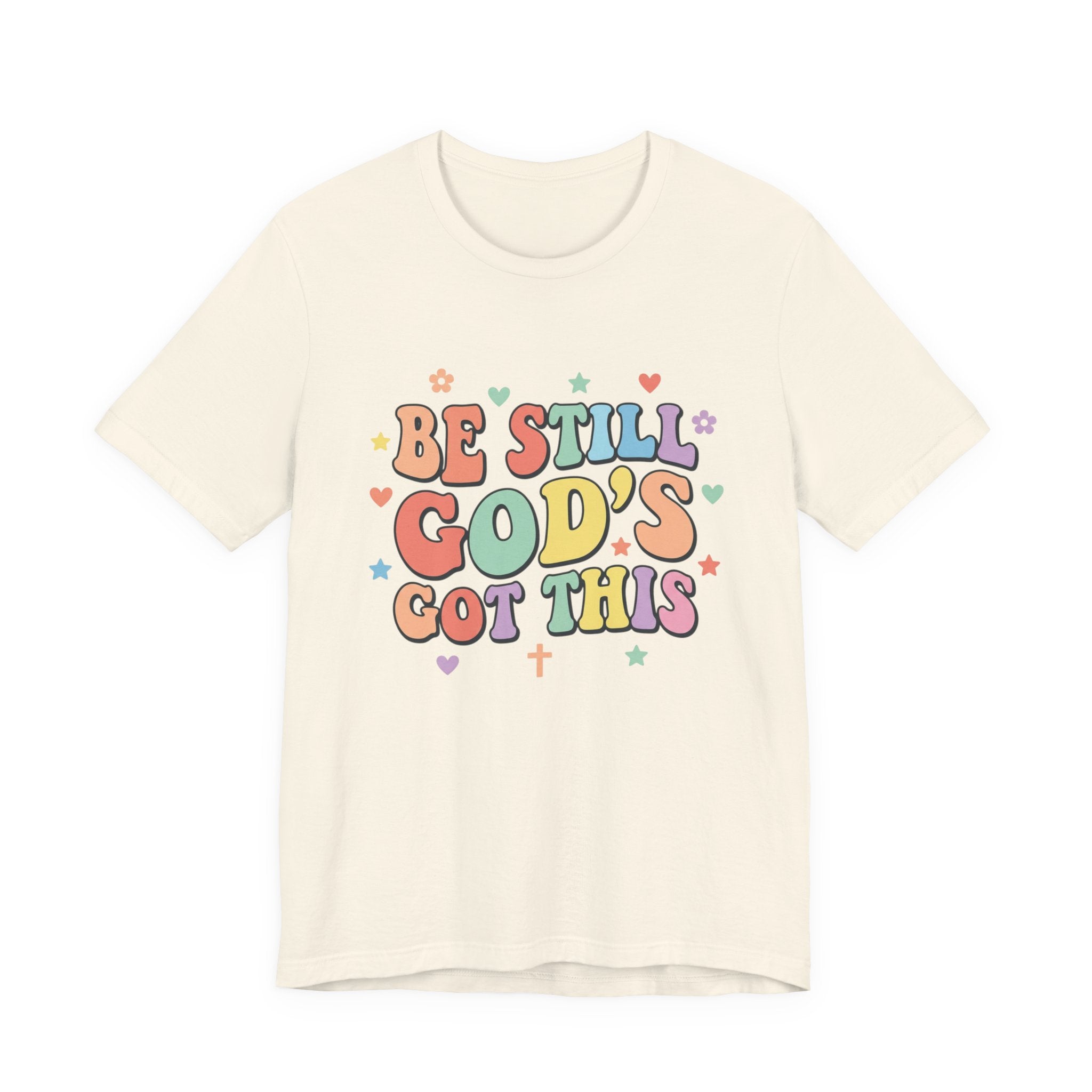 Be Still God's Got This Tee | Colorful Christian Encouragement, Retro Pastel
