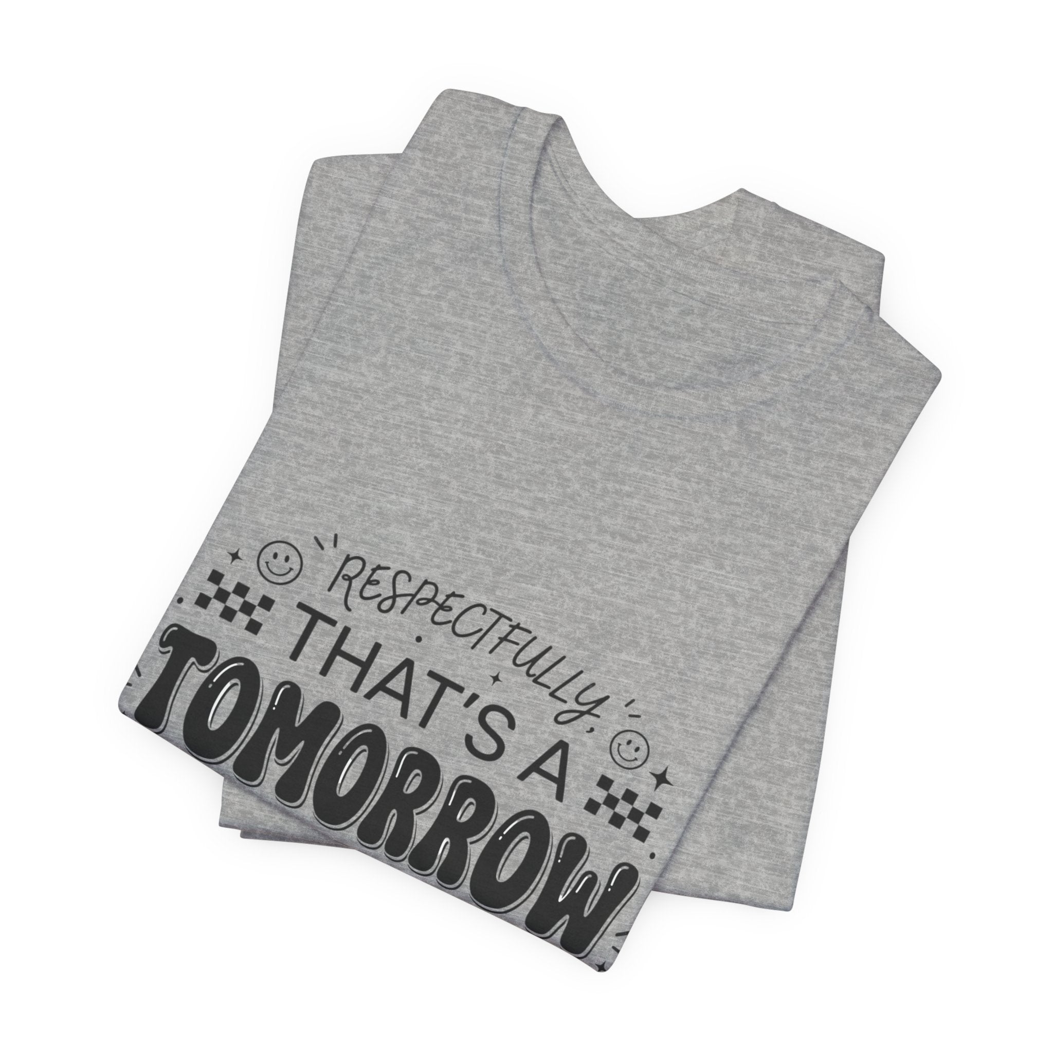 That’s a Tomorrow Problem Tee | Gen Z sassy, sarcastic typography