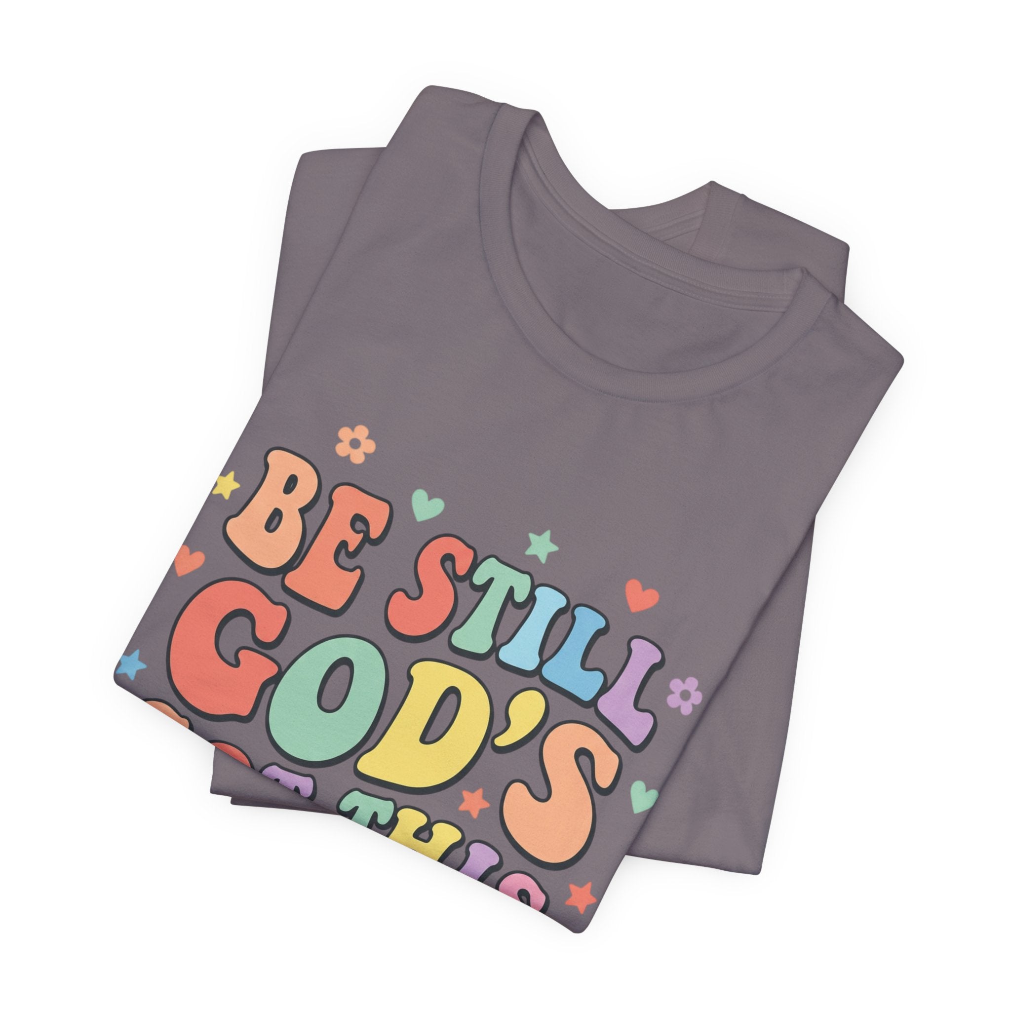 Be Still God's Got This Tee | Colorful Christian Encouragement, Retro Pastel