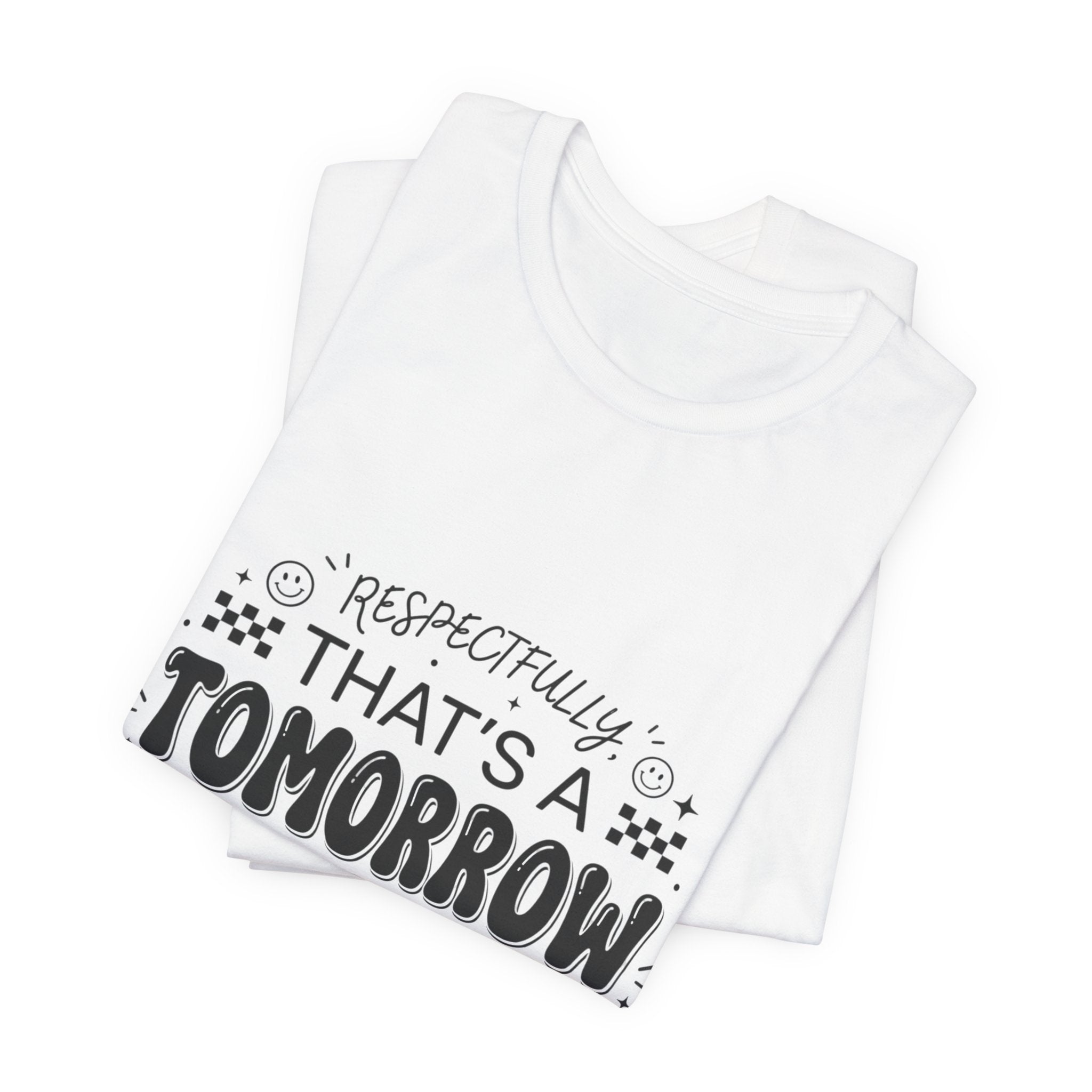 That’s a Tomorrow Problem Tee | Gen Z sassy, sarcastic typography