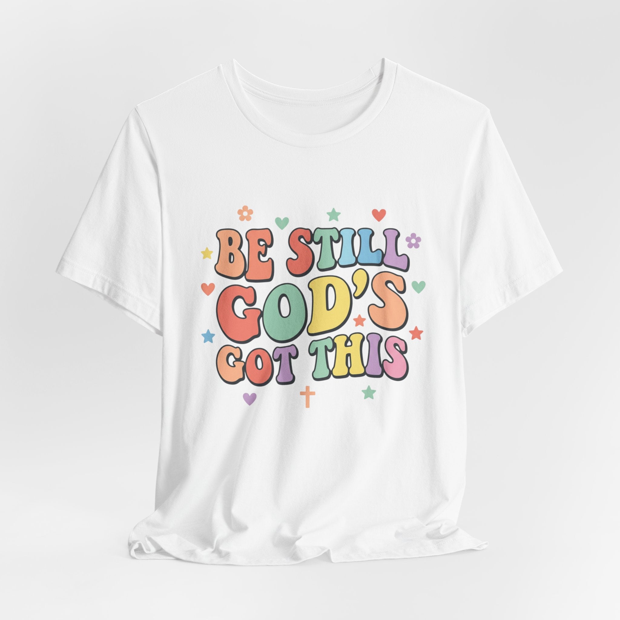Be Still God's Got This Tee | Colorful Christian Encouragement, Retro Pastel