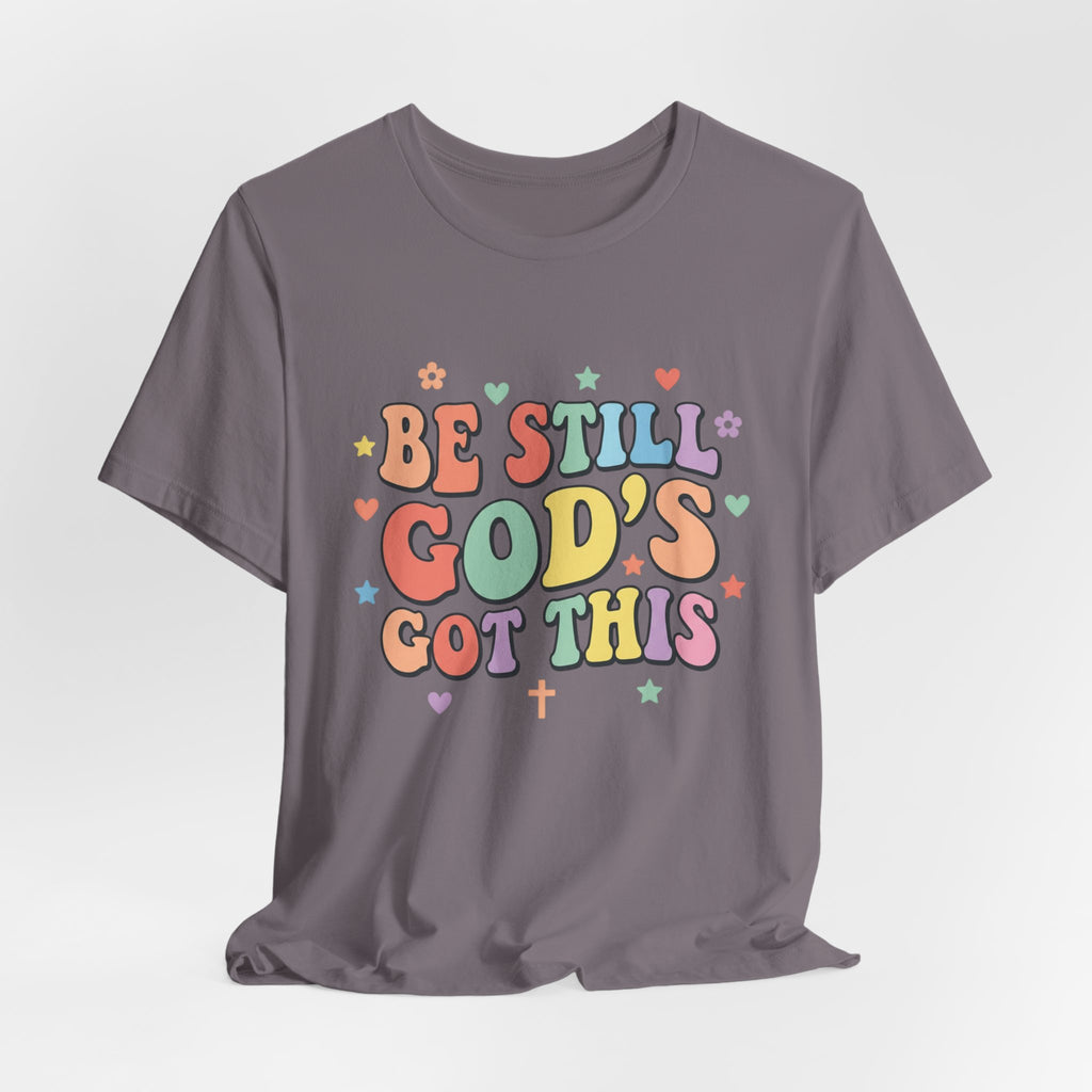 Be Still God's Got This Tee | Colorful Christian Encouragement, Retro Pastel