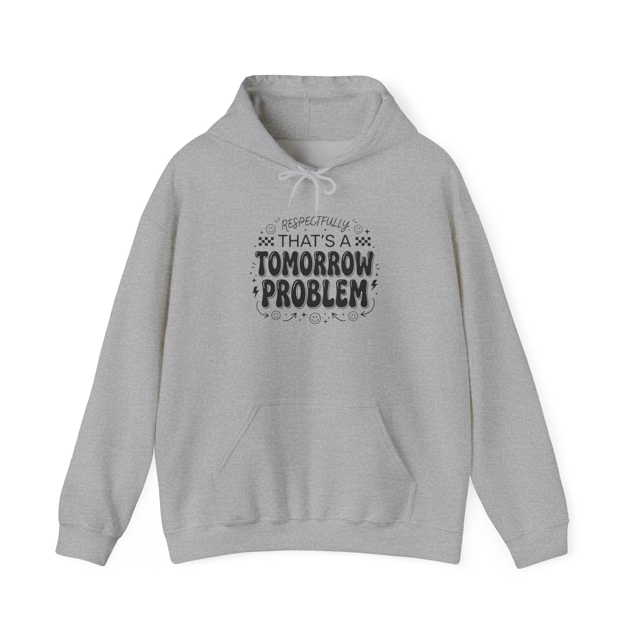 That's a Tomorrow Problem Hoodie | Gen Z Sassy Snark, Minimalist Typography