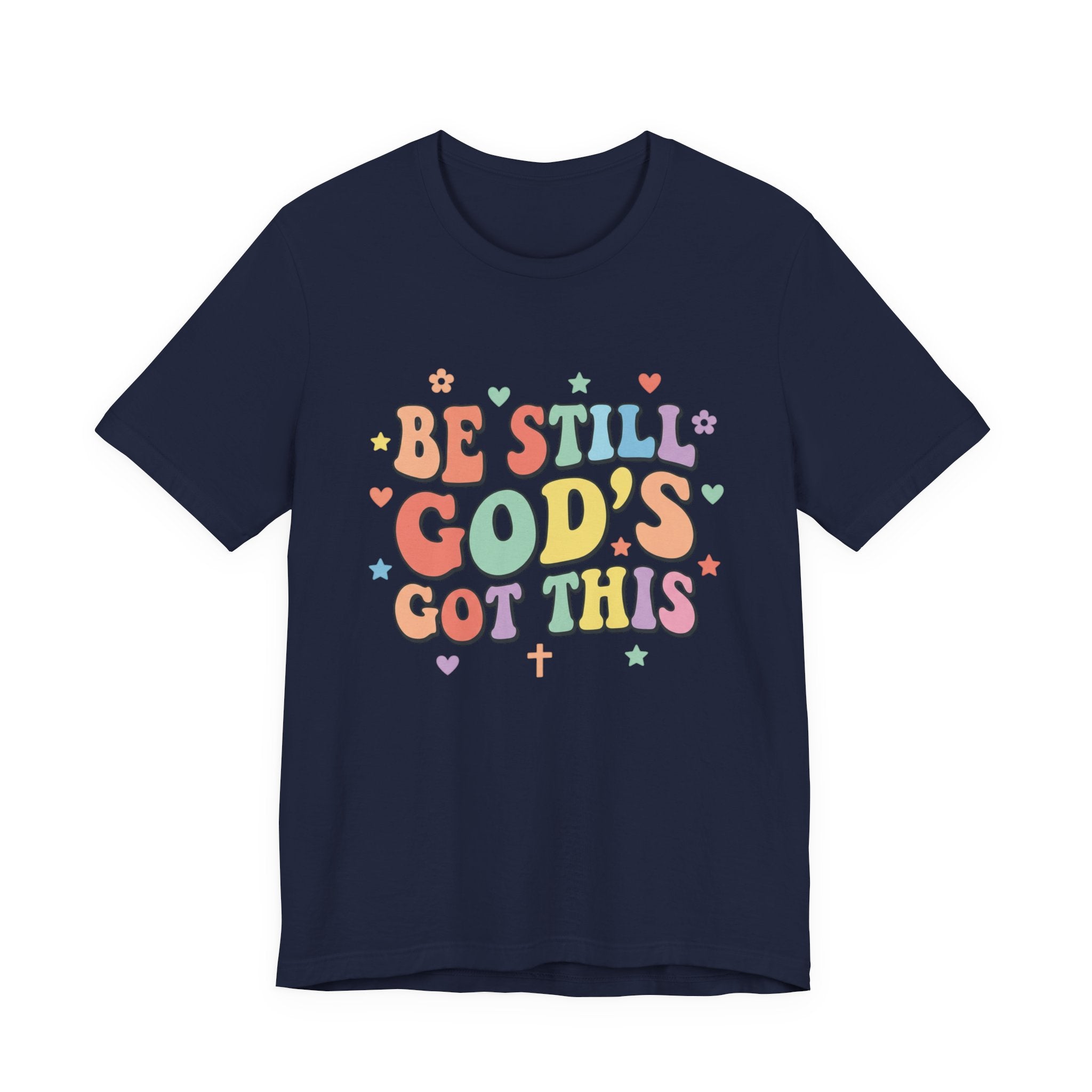 Be Still God's Got This Tee | Colorful Christian Encouragement, Retro Pastel