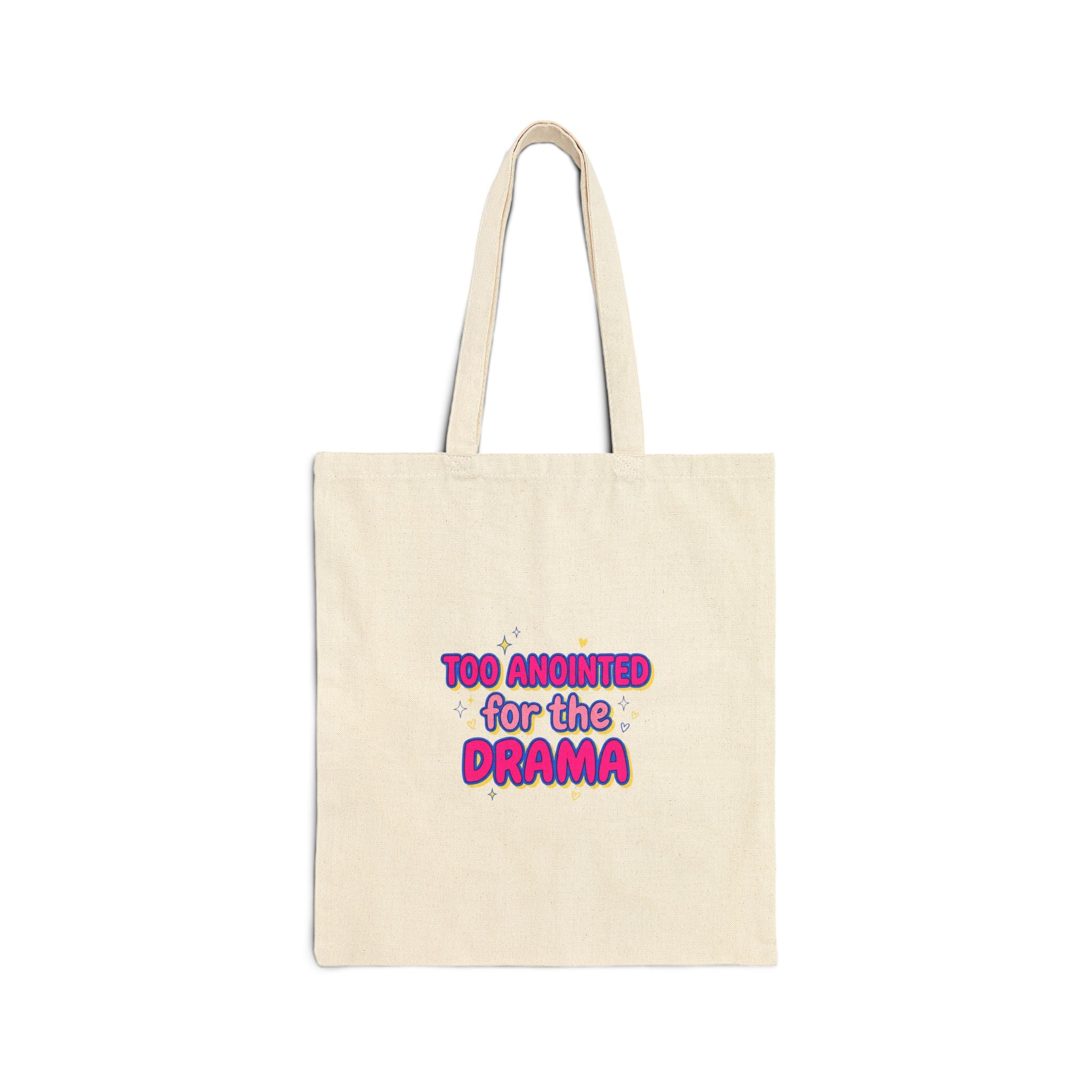 Too Anointed for the Drama Tote, Gen Z Sassy Typography, Snarky Coquette Aesthetic