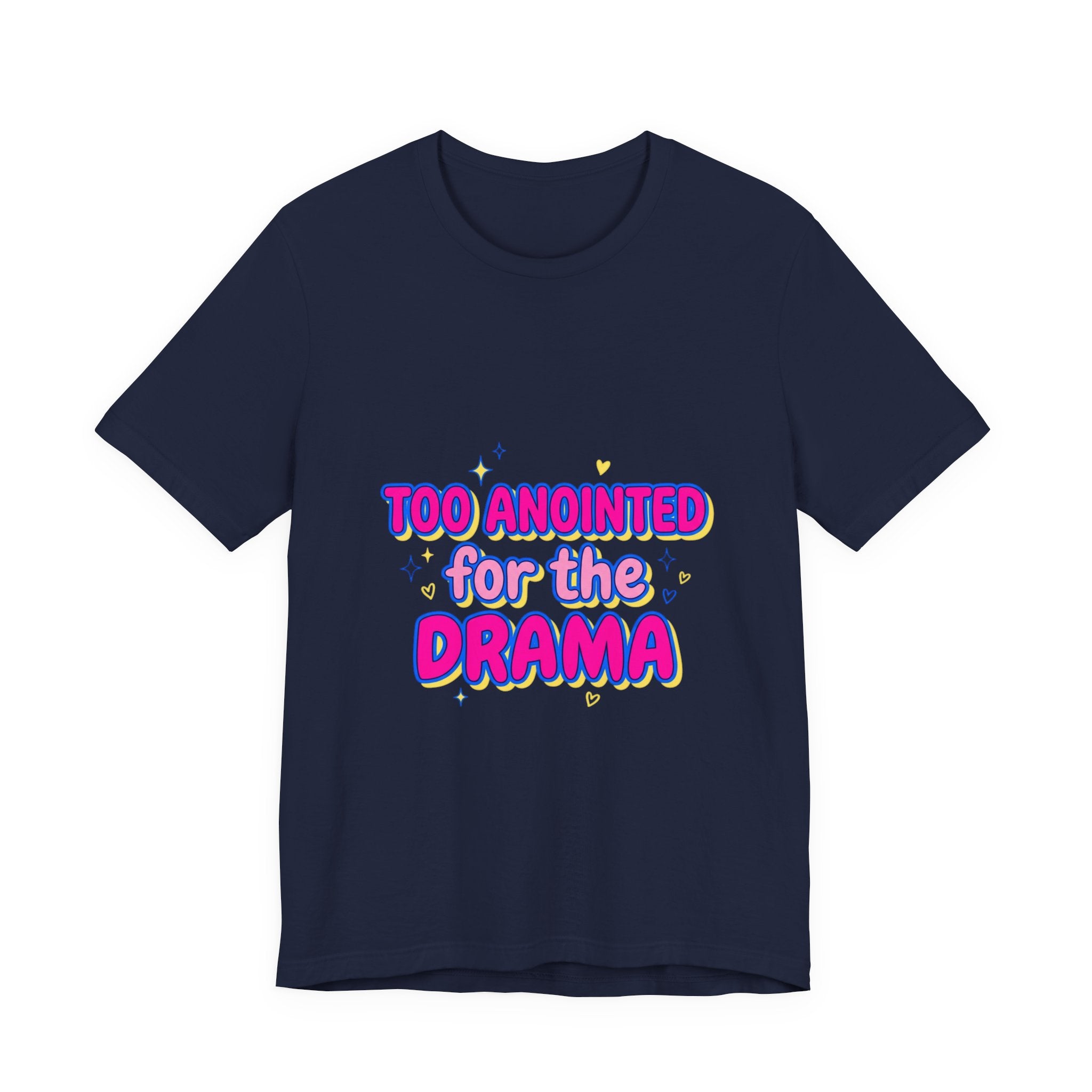Too Anointed for the Drama T-Shirt | Gen Z Sassy Snark, Coquette Aesthetic