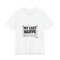 My Last Nerve T‑Shirt | Gen Z Sassy Sarcastic Typography, Coquette Aesthetic
