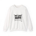 My Last Nerve sweatshirt | Sassy Gen Z sarcastic typography, coquette aesthetic