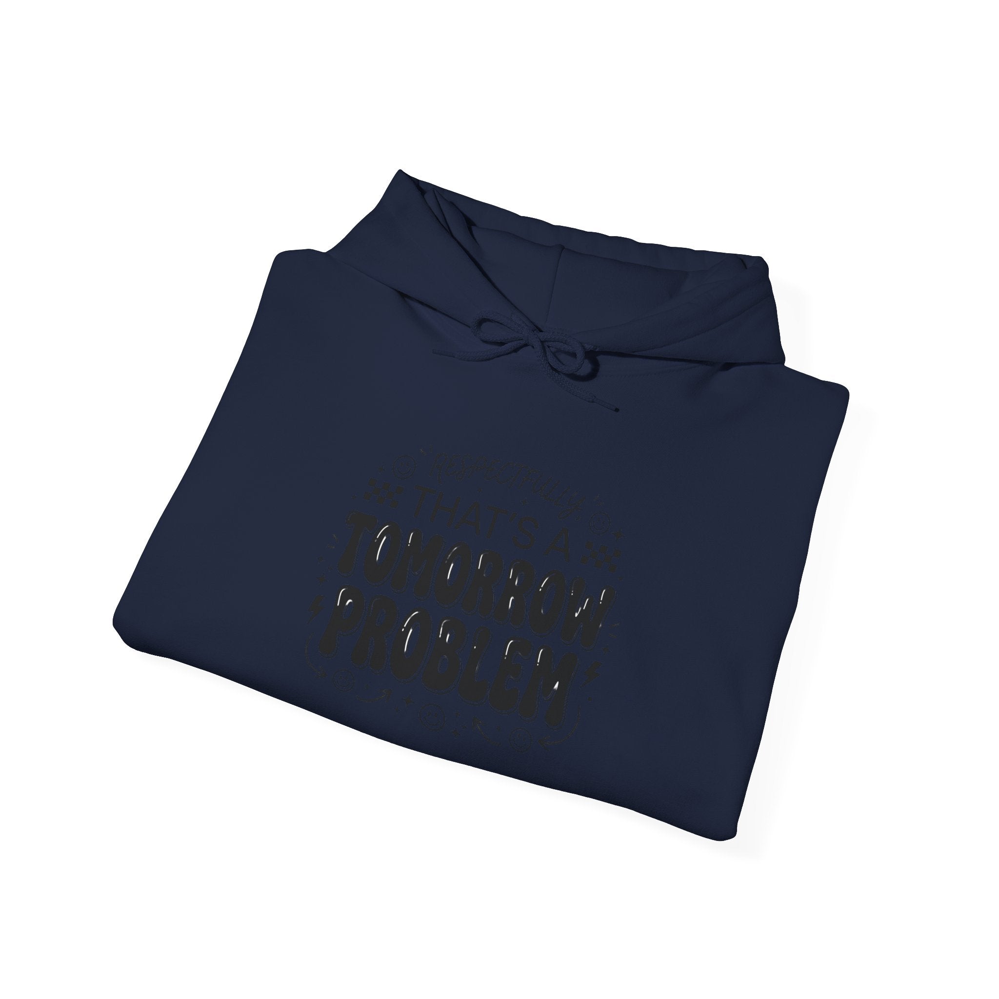 That's a Tomorrow Problem Hoodie | Gen Z Sassy Snark, Minimalist Typography