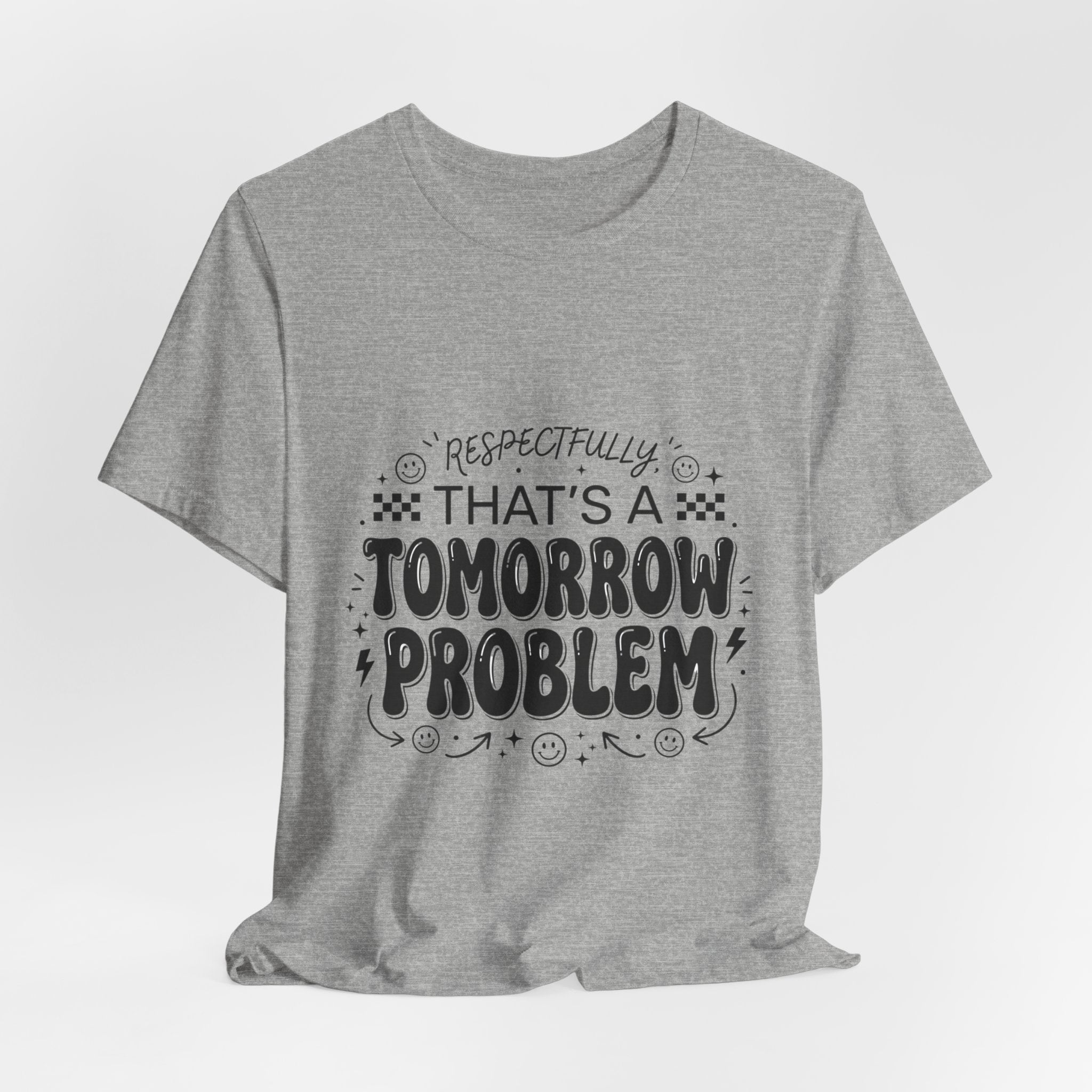 That’s a Tomorrow Problem Tee | Gen Z sassy, sarcastic typography
