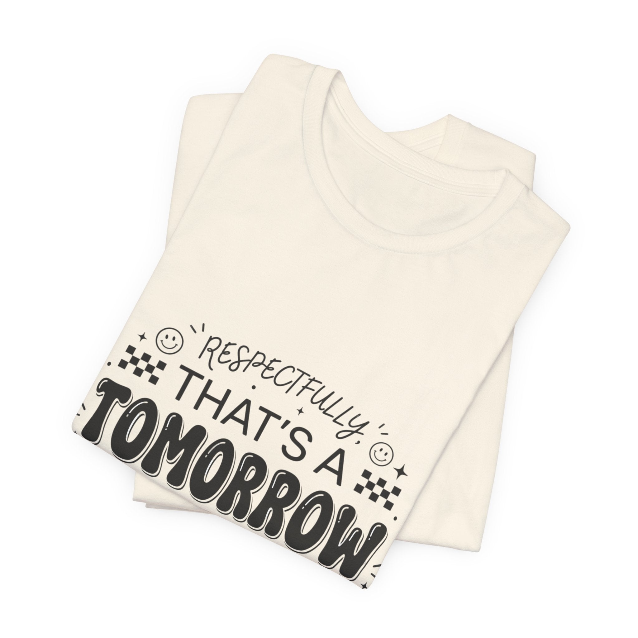 That’s a Tomorrow Problem Tee | Gen Z sassy, sarcastic typography