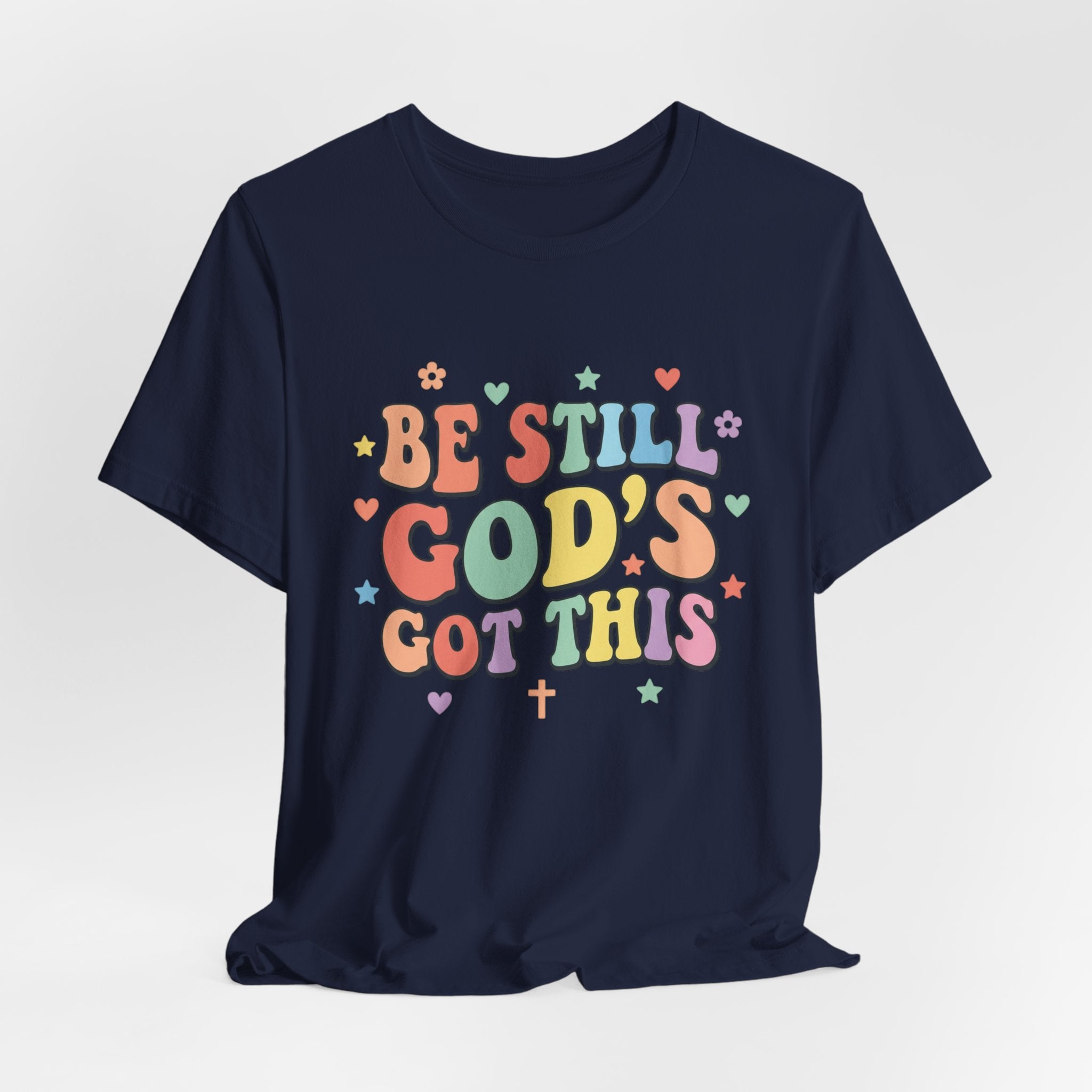 Be Still God's Got This Tee | Colorful Christian Encouragement, Retro Pastel