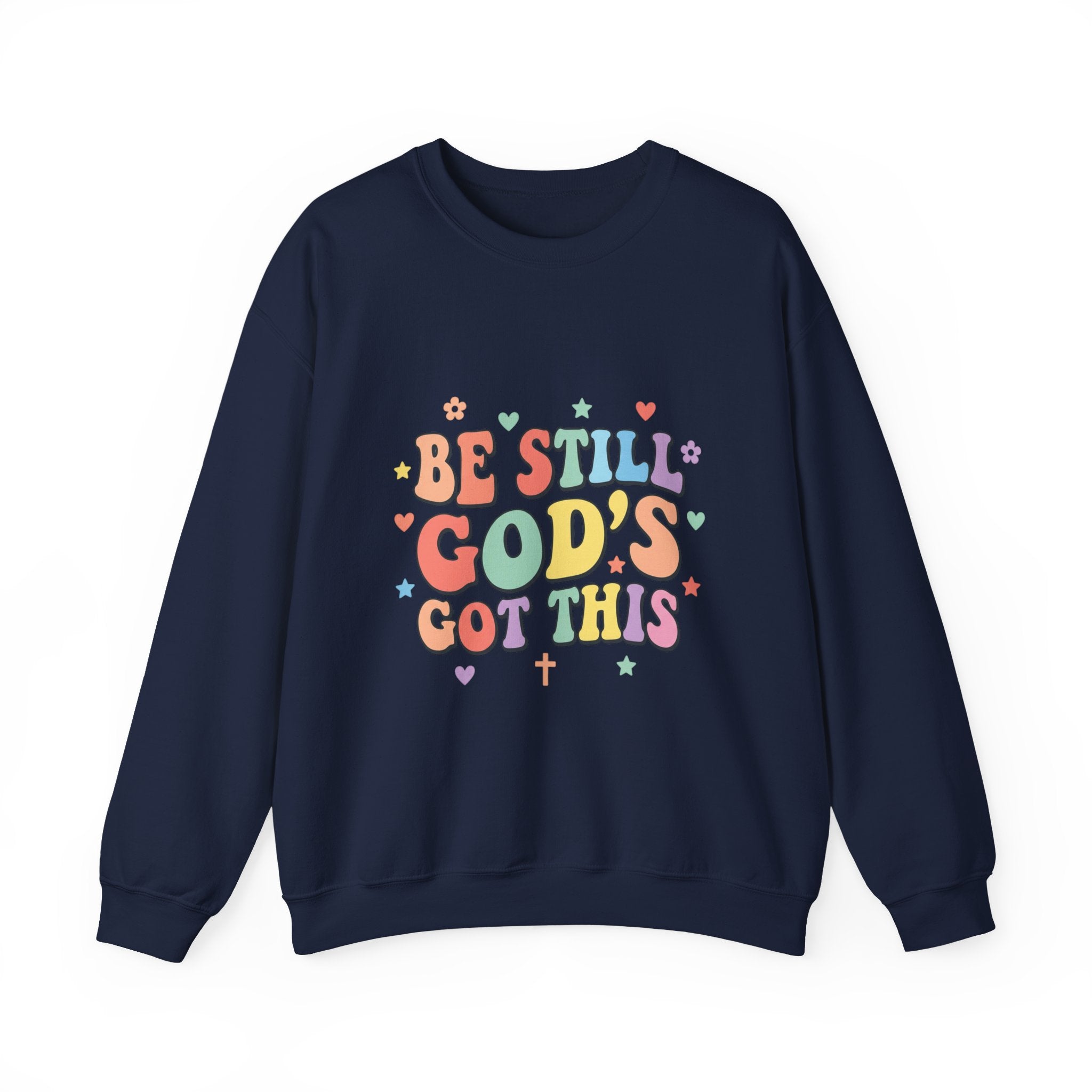 Be Still God's Got This Sweatshirt | Christian encouragement, pastel groovy faith design