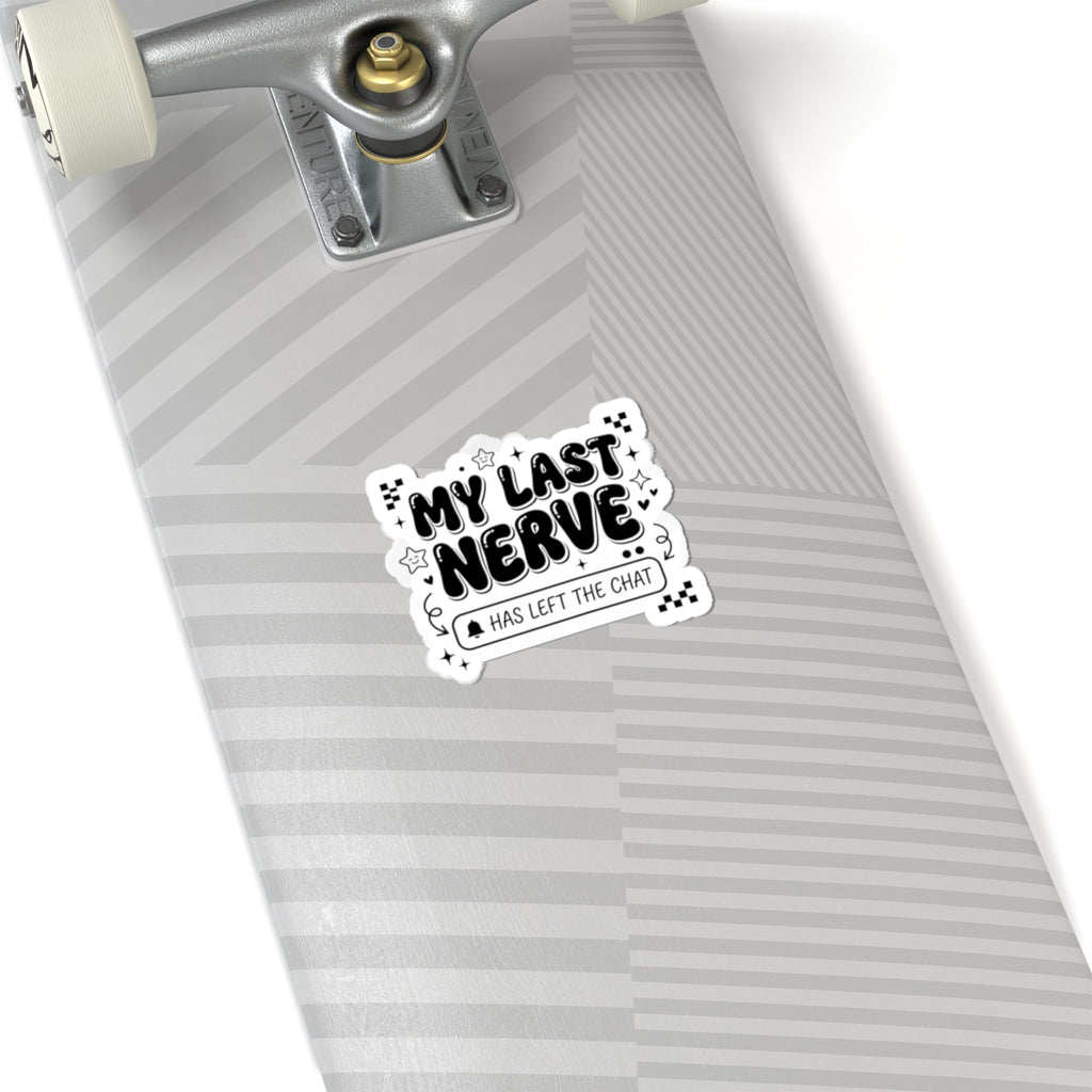My Last Nerve Sticker | Gen Z Sassy, Snarky Typography Kiss-Cut