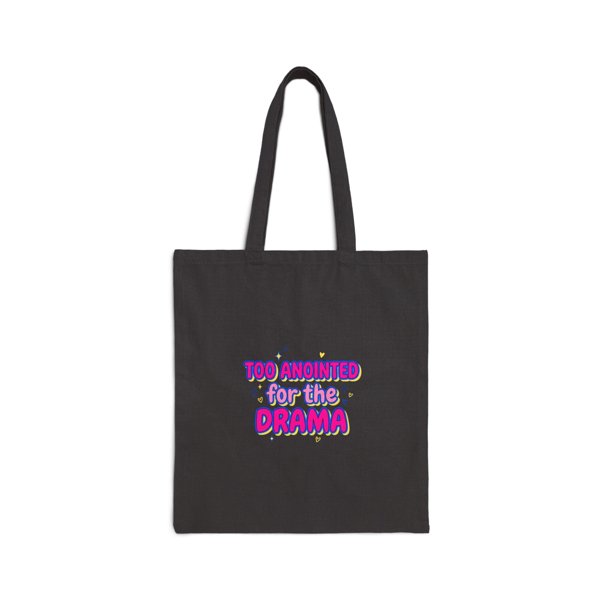 Too Anointed for the Drama Tote, Gen Z Sassy Typography, Snarky Coquette Aesthetic